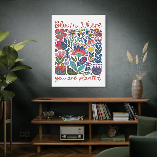 "Bloom Where You Are Planted" Folk Art Canvas