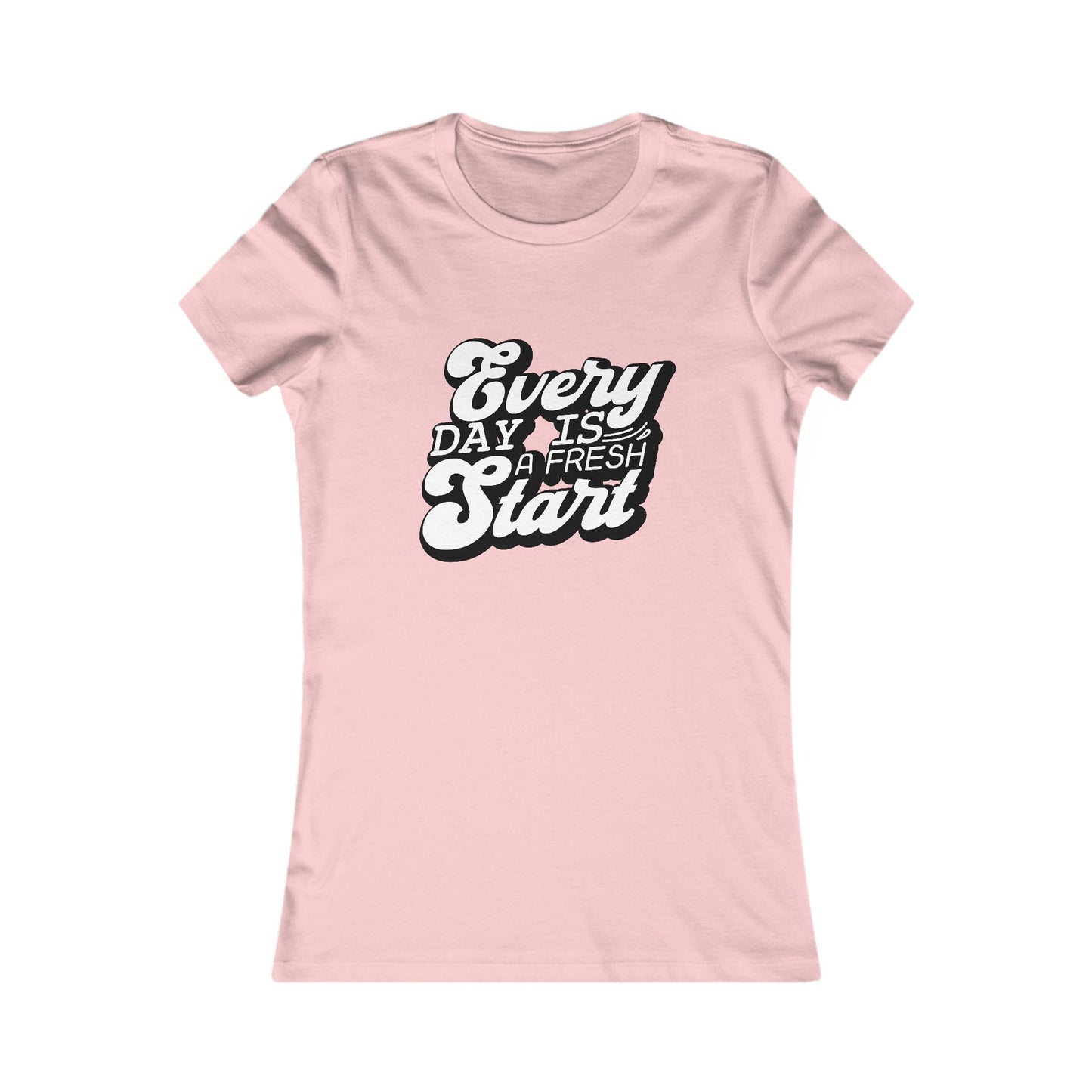 Every Day Is a Fresh Start Women’s Tee — Positive Renewal Graphic T-Shirt