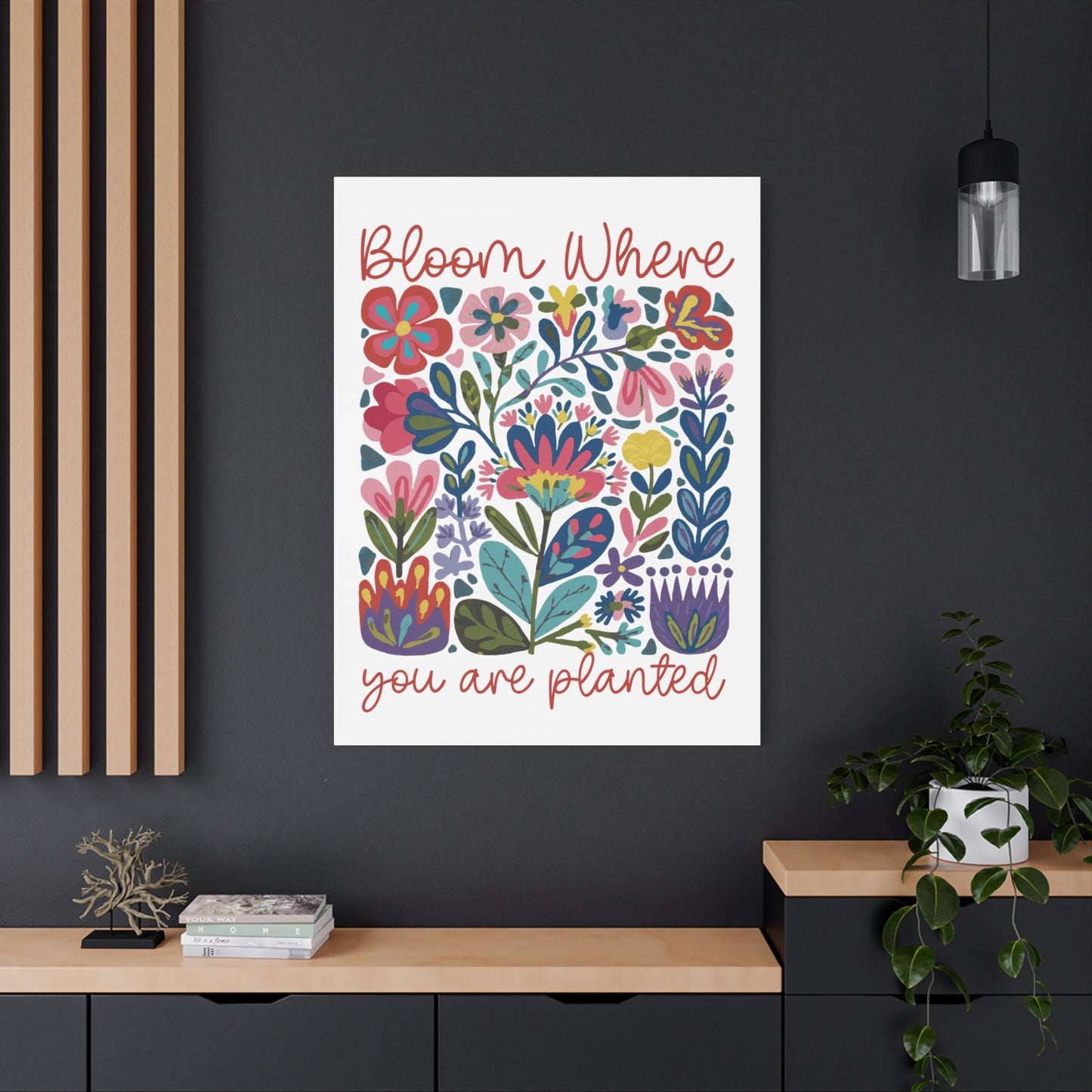 "Bloom Where You Are Planted" Folk Art Canvas