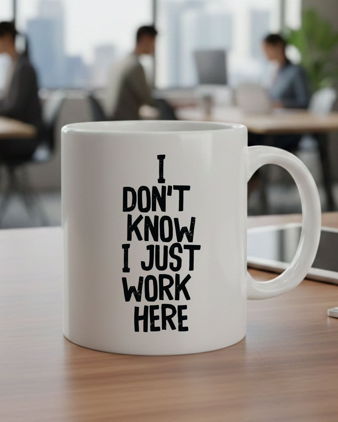 "I Just Work Here" Mug
