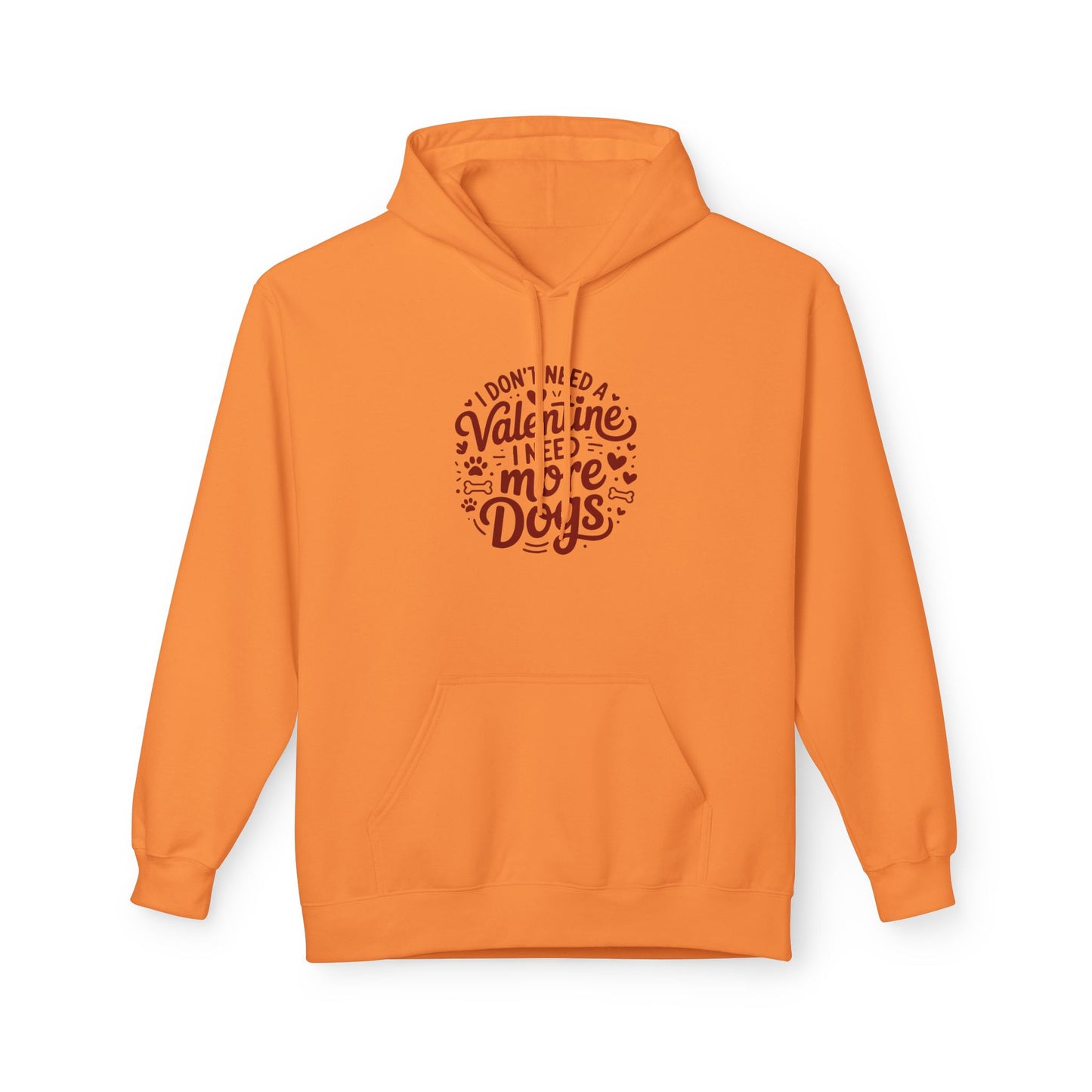 Hoodie — "I Don't Need a Valentine I Need More Dogs" Cozy Valentines Dog Lover Pullover