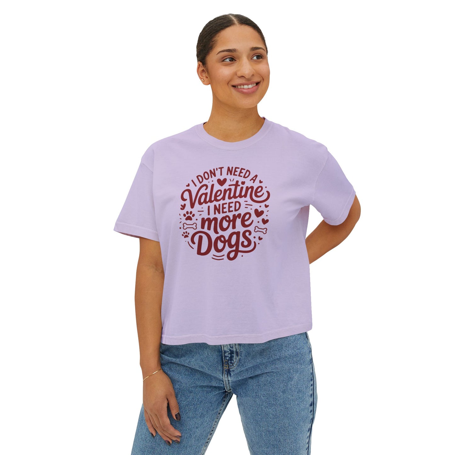 Women's Boxy Tee — "I Don't Need a Valentine, I Need More Dogs" Cute Dog Lover Valentine's Shirt